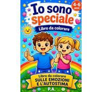 Io sono speciale: Libro da colorare sulle emozioni