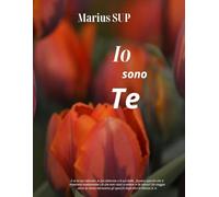 Io sono Te: Costellazioni di Business e pensiero Sistemico per un nuovo modo di vivere e lavorare: 3 (Marius SUP - Books)