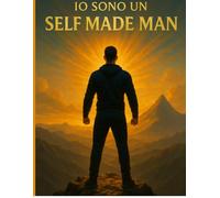 Io sono un Self Made Man