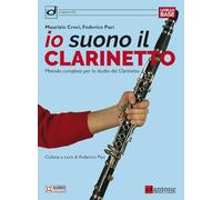 Io suono il clarinetto. Metodo completo per lo studio del clarinetto