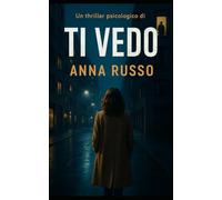 Io Ti Vedo: thriller psicologico: 3 (Cose che Accadono)