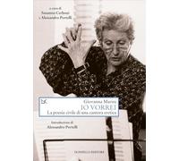 Io vorrei. La poesia civile di una cantora eretica (Saggi. Arti e lettere)
