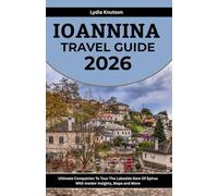 Ioannina Travel Guide 2026: Ultimate Companion To Tour The Lakeside Gem Of Epirus With Insider Insights, Maps And More
