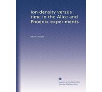Ion density versus time in the Alice and Phoenix experiments