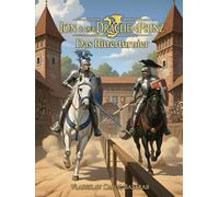 Ion & Der Drachenprinz: Das Ritterturnier