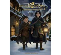 Ion & Der Drachenprinz: Das Weihnachtswunder