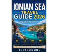 Ionian Sea Travel Guide 2026: Discover Greek Islands, Coastal Towns, Hidden Beaches and Unforgettable Mediterranean Experiences
