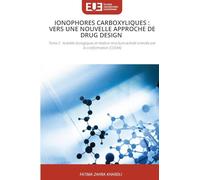 Ionophores Carboxyliques: Vers Une Nouvelle Approche de Drug Design
