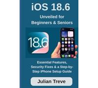iOS 18.6 Unveiled for Beginners & Seniors: Essential Features, Security Fixes & a Step-by-Step iPhone Setup Guide