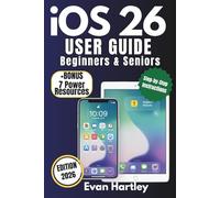 IOS 26 USER GUIDE - BEGINNERS & SENIORS: Unlock Hidden Features, Master Siri, and Navigate Your iPho-ne with Confidence