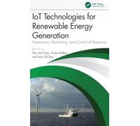 IoT Technologies for Renewable Energy Generation: Assessment, Monitoring, and Control of Resources