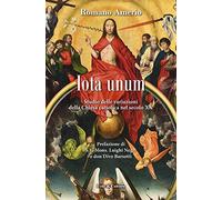 Iota unum: Studio sulle variazioni della Chiesa Cattolica nel secolo XX (I classici della tradizione)