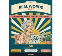 Iovo's Real Words Only: 50 Large Print Crossword Puzzles for Adults and Seniors - Every Answer Is a Real Dictionary Word. No Abbreviations, No Foreign Words, No Crosswordese.