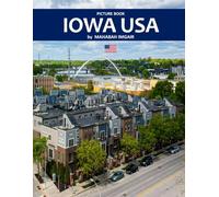 Iowa: A Stunning Coffee Table Photo Book for Travel and Tourism Enthusiasts