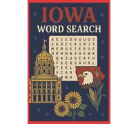 IOWA ADVENTURES WORD SEARCH BOOK: A Fun and Educational Puzzle Book Celebrating the Hawkeye State Explore Iowa’s Cities, Farmlands & History Through ... State of Iowa Large Print Word Puzzle Book