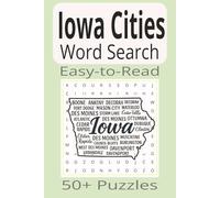 Iowa Cities Word Search: Word Search Puzzles with Easy-to-Read Print about Iowa Cities | 6x9 inches | 110 pages | 50+ Puzzles...Gifts, Vacations & Holidays