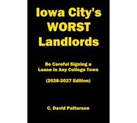 Iowa City’s Worst Landlords: Be Careful Signing a Lease in Any College Town (2026-2027 Edition)