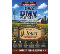 Iowa DMV English Test Made Easy™: Driver’s License Written Test Study Guide with Practice Questions | English & Spanish Edition