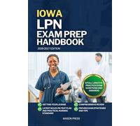 IOWA LPN EXAM PREP HANDBOOK: A Comprehensive Review Guide to Passing Your NCLEX-PN Exam on First Try (USA LPN STUDY GUIDES)