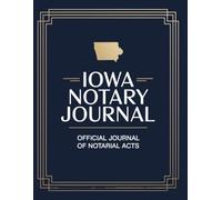 Iowa Notary Journal: Public Notary Log Book | 8.5 x 11, Over 200 Entries: Secure, Compliant, and Easy-to-Use Record Keeping for Notarial Acts