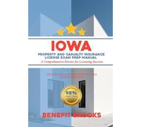 Iowa property and casualty insurance licence exam prep manual: A comprehensive review for licensing success (USA PROPERTY AND CASUALTY INSURANCE LICENCE EXAM PREP SERIES)