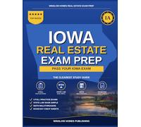 Iowa Real Estate Exam Prep: The Simple Step-by-Step Study Guide to Pass Your Iowa Salesperson License Exam on the First Try