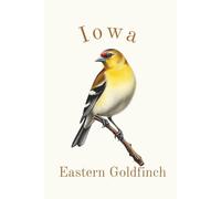 Iowa State Bird, Easern Goldfinch (Carduelis tristis) Notebook, Journal for Men, Women, Young Adults, Teens, Kids, Gift for Bird Watchers, ... 120 White Lined Pages, Eco-Friendly, 6"x9"