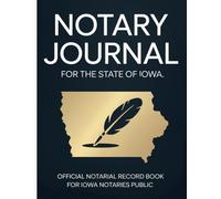 Iowa State Notary Journal: Public Notary Log Book | 8.5 x 11”: Secure, Compliant, and Easy-to-Use Record Keeping for Notarial Acts