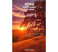 IOWA STATE PARKS Travel Guide 2026: Exploring Outdoor Beauty, Scenic Trails, Lakes, and Hidden Getaways Across the Heartland