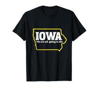 Iowa Todos vamos a morir Camiseta