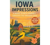 Iowa Word Search: A Puzzle Book about Iowa's Farms, Cities, History and More