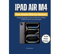iPad Air M4 Guide 2026 for Seniors: A Simple Step-by-Step Guide with illustration to Master iPadOS 26, tips & tricks and essentials features.