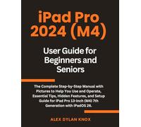 iPad Pro 2024 (M4) User Guide For Beginners And Seniors.: The Complete Step-by-Step Manual with Pictures to Help You Use and Operate, Essential Tips, ... 7th Generation with iPadOS 26. (iPad series)