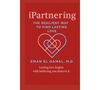 iPartnering: The Resilient Way to Find Lasting Love