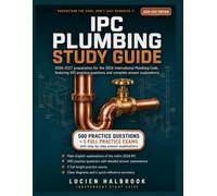 IPC Plumbing Study Guide: 2026-2027 preparation for the 2024 International Plumbing Code, featuring 500 practice questions and complete answer explanations