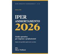 Iperammortamento 2026: Guida operativa per imprese e professionisti - aliquote, beni agevolabili, requisiti tecnici e procedura (Guide Operative TuoIngegnere.it)