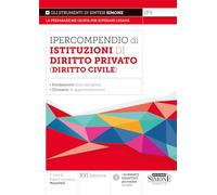 Ipercompendio di istituzioni di diritto privato (diritto civile). Fondamenti della disciplina. Glossario dei principali argomenti d'esame