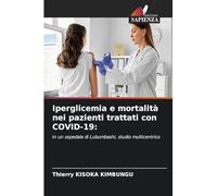 Iperglicemia e mortalità nei pazienti trattati con COVID-19: In un ospedale di Lubumbashi, studio multicentrico