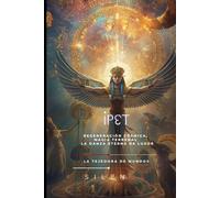 IPET: Regeneración Cósmica, Magia Terrenal y la Danza Eterna de Luxor (EGIPTO)