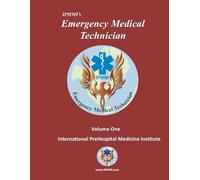 IPHMI's Emergency Medical Technician: Volume One