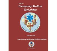 IPHMI's Emergency Medical Technician: Volume Two