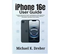 iPhone 16e User Guide: Complete Manual for Seniors and Beginners with Large Print, Step-by-Step Instructions with Practical Tips to Operate, Personalize, and Enjoy Every Feature.