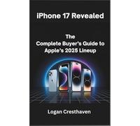 iPhone 17 Revealed: The Complete Buyer’s Guide to Apple’s 2025 Lineup