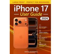 iPhone 17 User Guide: Master Your iPhone 17 & 17 Pro with Smart Settings, Hidden Shortcuts & Everyday Hacks