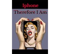 iPhone, Therefore I Am. (Pearl Series)