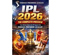 IPL 2026: THE COMPLETE PREVIEW: Your Ultimate Guide to the 19th Season of the Indian Premier League