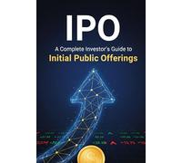 IPO: HOW TO CHOOSE THE RIGHT IPO