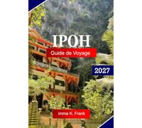 Ipoh Guide de voyage 2027: Explorez la Malaisie avec l'architecture coloniale, les collines calcaires, les temples de grottes, la cuisine de rue et le patrimoine culturel