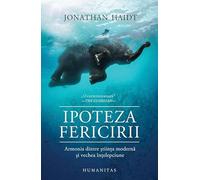 Ipoteza fericirii - Jonathan Haidt, Editie in limba romana