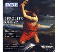 Cappella San Giacomo · Roberto Cascio – Ippolito Ghezzi: Oratorios, Motetes, Lamentaciones – CD